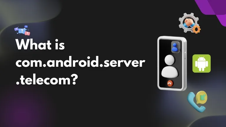 What is com.android.server.telecom
