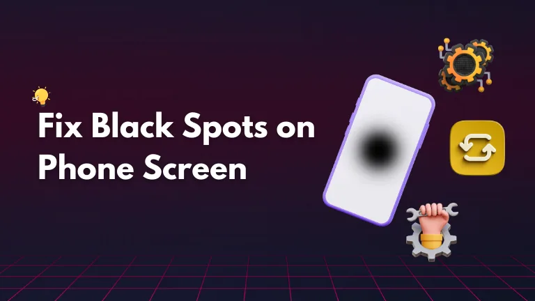 How to Fix Black Spots on Phone Screen? Fix Black Spots on Phone Screen