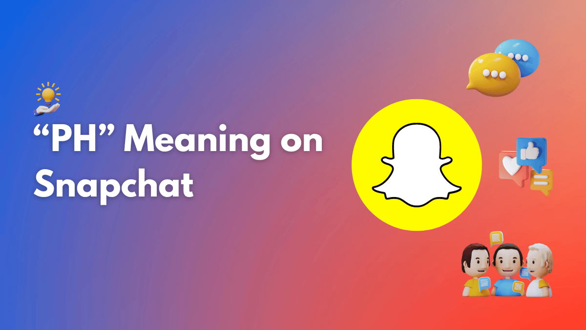 What Does PH Mean on Snapchat? (All You Need to Know)