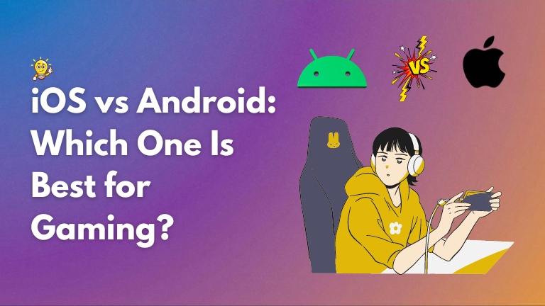 iOS vs Android Which One Is Best for Gaming