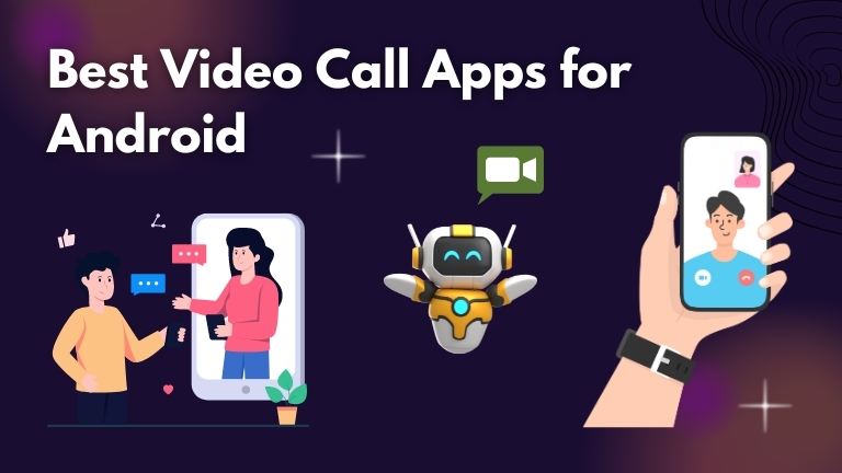 Best Video Call Apps for Android