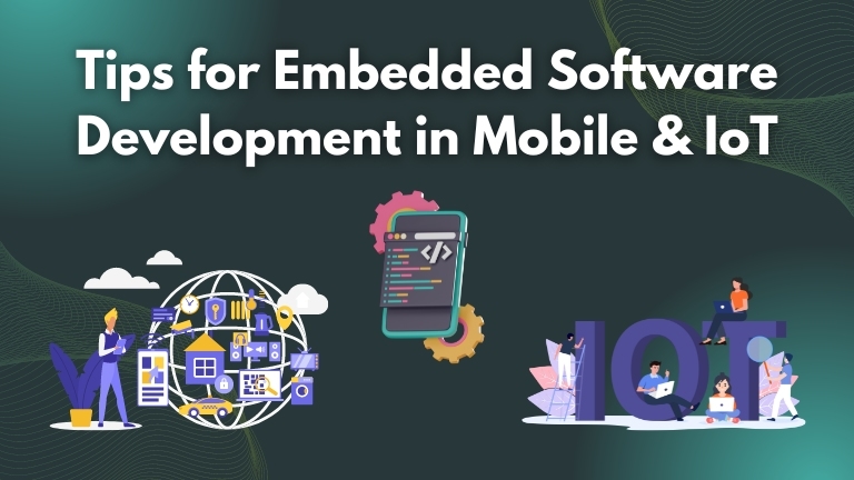 Embedded Software Development in Mobile & IoT