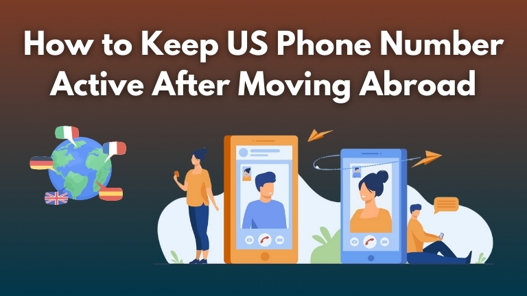 How to Keep US Phone Number Active After Moving Abroad