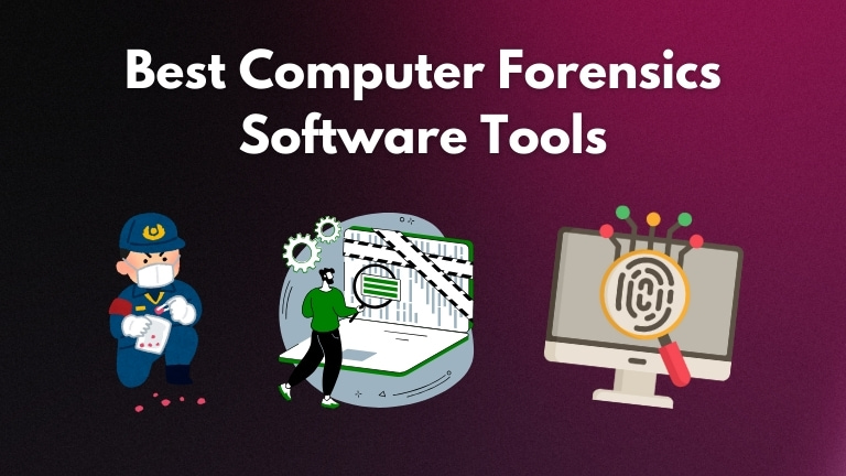 Best Computer Forensics Software Tools